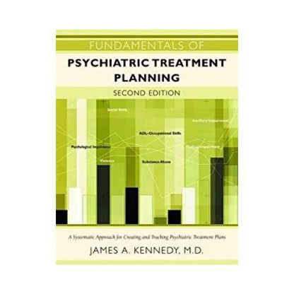 Fundamentals Of Psychiatric Treatment Planning by Kennedy J A