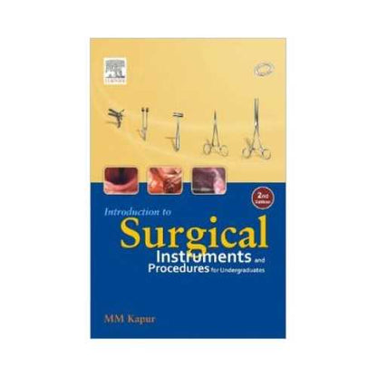 Introduction To Surgical Instruments And Procedures For Undergraduates by M.M. Kapur