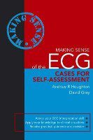 Making Sense of the ECG: Cases for Self-Assessment by Houghton