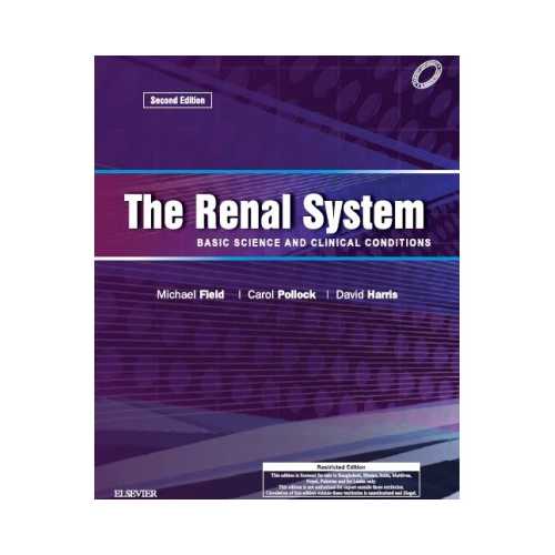 The Renal System Basic Science and Clinical Conditions By Michael Field