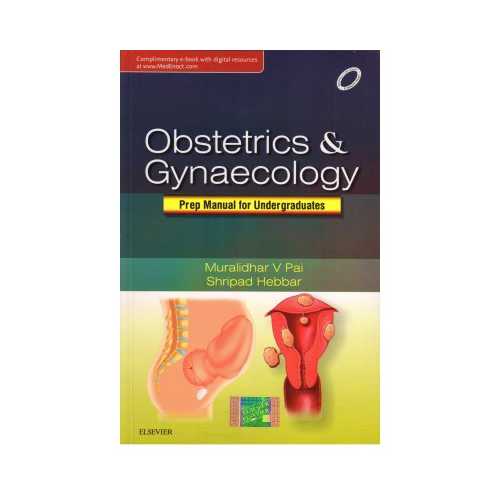 Obstetrics & Gynaecology Prep Manual For Undergraduates by Muralidhar Pai