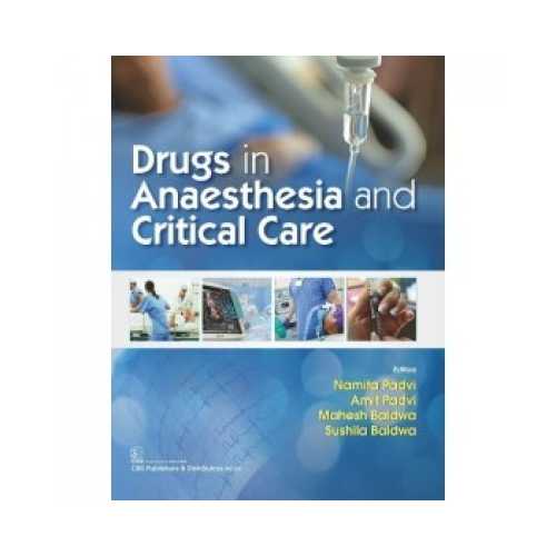 Drugs In Anaesthesia And Critical Care by Namita Padvi