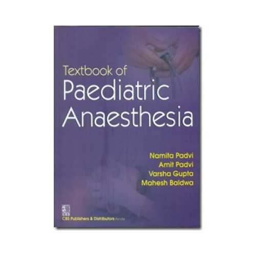 Textbook Of Pediatric Anaesthesia by Namita Padvi