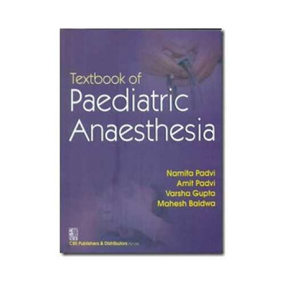 Textbook Of Pediatric Anaesthesia by Namita Padvi