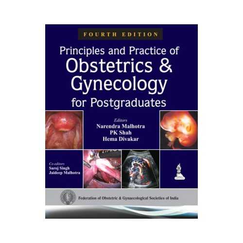 Principles And Practice Of Obstetrics And Gynecology For Postgraduates by Narendra Malhotra