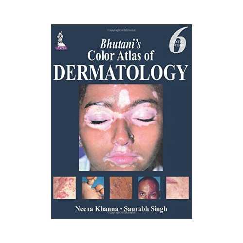 Bhutani'S Color Atlas Of Dermatology by Neena Khanna