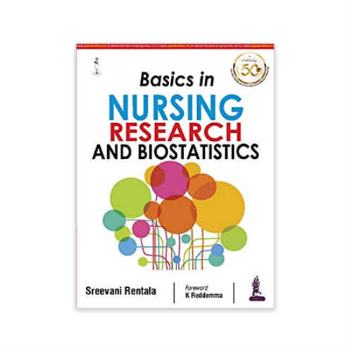Basics In Nursing Research and Biostatistics by Sreevani Rentala