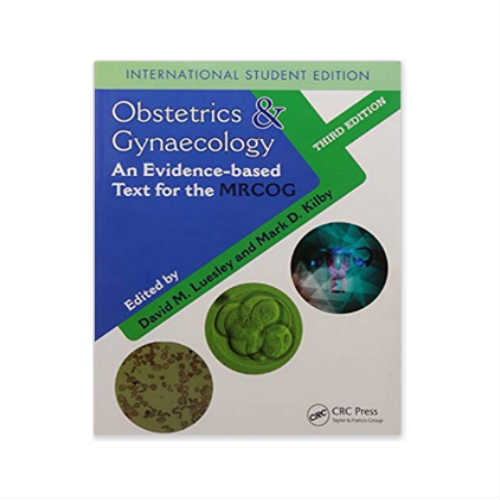 Obstetrics & Gynecology An Evidence-Based Text For The MRCOG By David M. Luesley