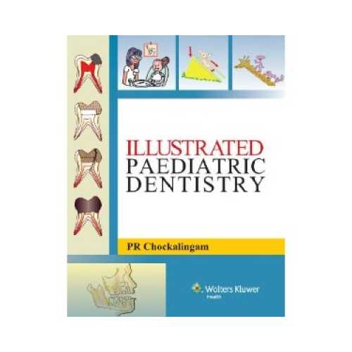 Illustrated Paediatric Dentistry by P.R. Chockalingam