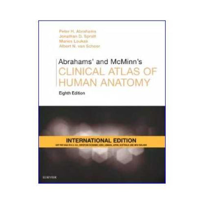 Abraham's and McMinn's Clinical Atlas Of Human Anatomy 2019 by Peter H Abrahams