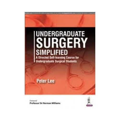 Undergraduate Surgery Simplified 2017 By Peter Lee