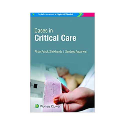 Cases In Critical Care by Pinak Ashok Shrikhande