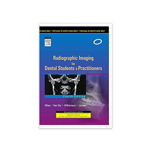 Radiographic Imaging for Dental Students and Practitioners By Miles, Van Dis