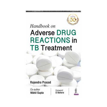 Handbook On Adverse Drug Reactions In TB Treatment by Rajendra Prasad