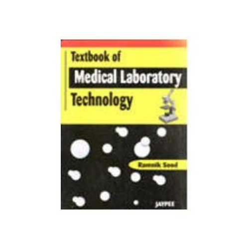 Textbook Of Medical Laboratory Technology by Ramnik Sood