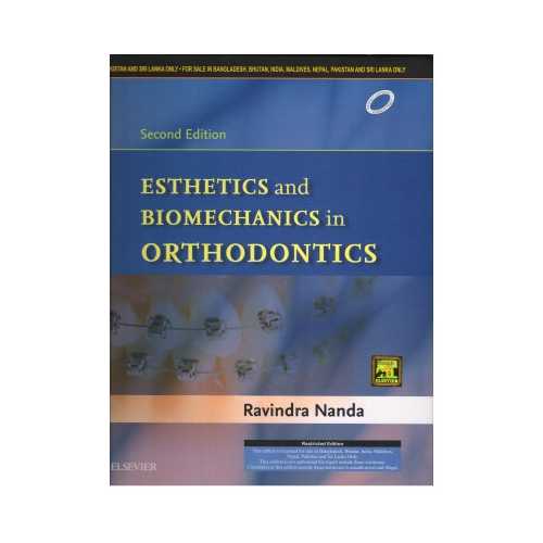 Esthetics And Biomechanics In Orthodontics by Ravindra Nanda