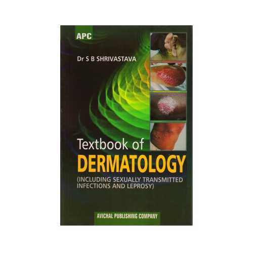 Textbook Of Dermatology (Including Sexually Transmitted Infections And Leprosy) By Dr. S.B. Shrivastava