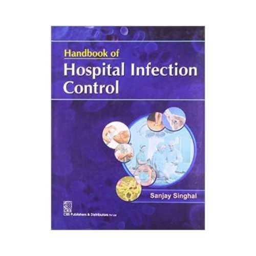 Handbook Of Hospital Infection Control by Sanjay Singhal