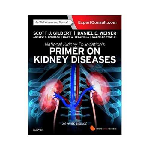 National Kidney Foundation Primer On Kidney Diseases by Scott Gilbert
