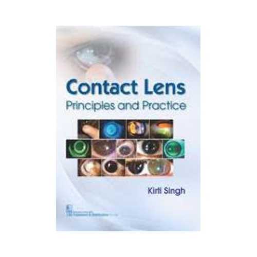 Contact Lens principles and Practice by Kirti Singh
