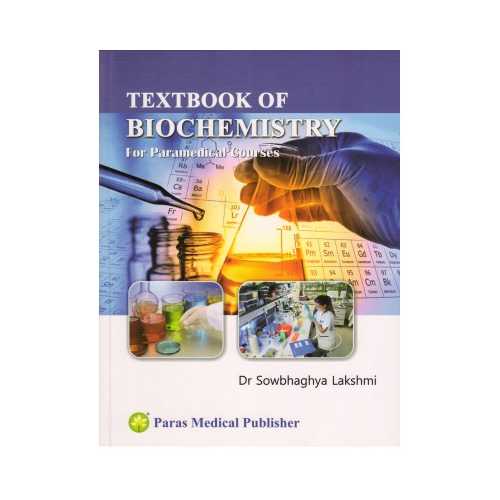 Textbook Of Biochemistry For Paramedical Courses by Sowbhaghya Lakshmi
