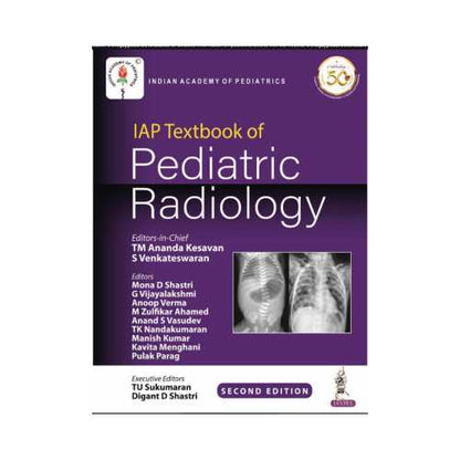 IAP Textbook Of Pediatric Radiology by TM Ananda Kesavan