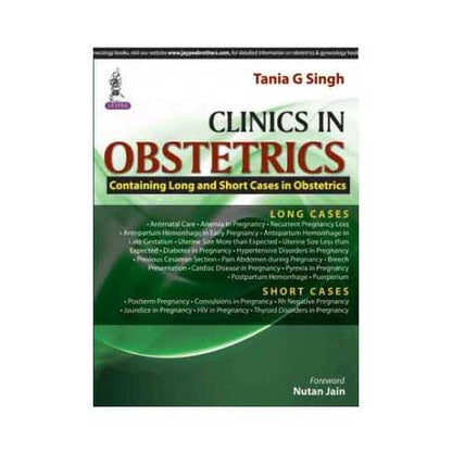 Clinics In Obstetrics Containing Long And Short Cases In Obstetrics by Tania G Singh