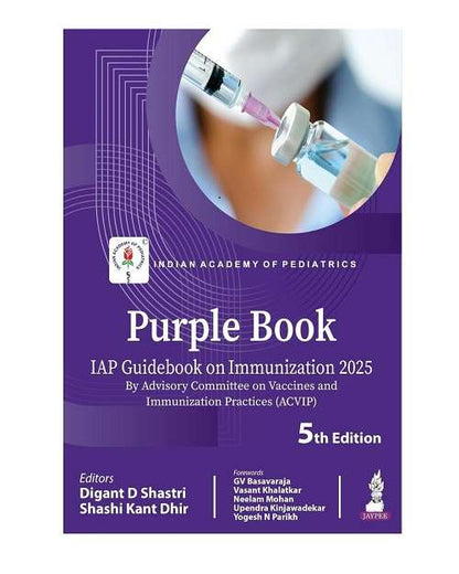 Purple Book: IAP Guidebook on Immunization by Digant D Shastri 5/e 2026