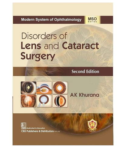 Disorders of Lens and Cataract Surgery 2/e 2024 MSO Series by AK Khurana