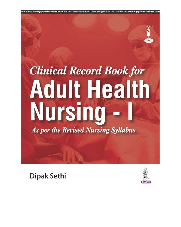 Clinical Record Book for Adult Health Nursing-1 by Dipak Sethi 1/e 2025