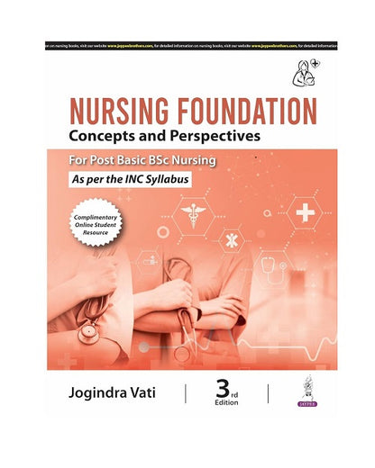 Nursing Foundation: Concepts and Perspectives (For Post Basic BSc Nursing) by Jogindra Vati 3/e 2026