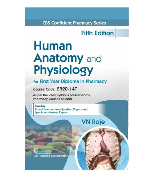 Human Anatomy and Physiology for first year Diploma in Pharmacy 5/e 2025 by Raje V N