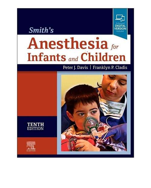 Smith's Anesthesia for Infants and Children with Access Code by Peter J. Davis 10/e 2022