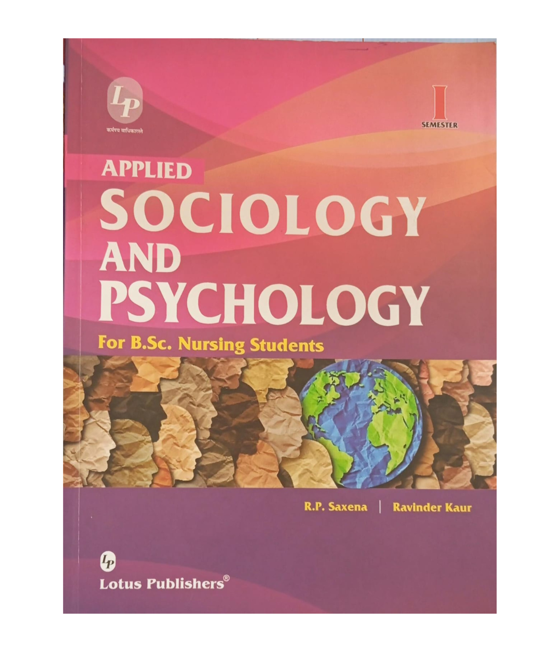 Applied Sociology and Psychology for B Sc Nursing Students 1/e 2024 by RP Saxena
