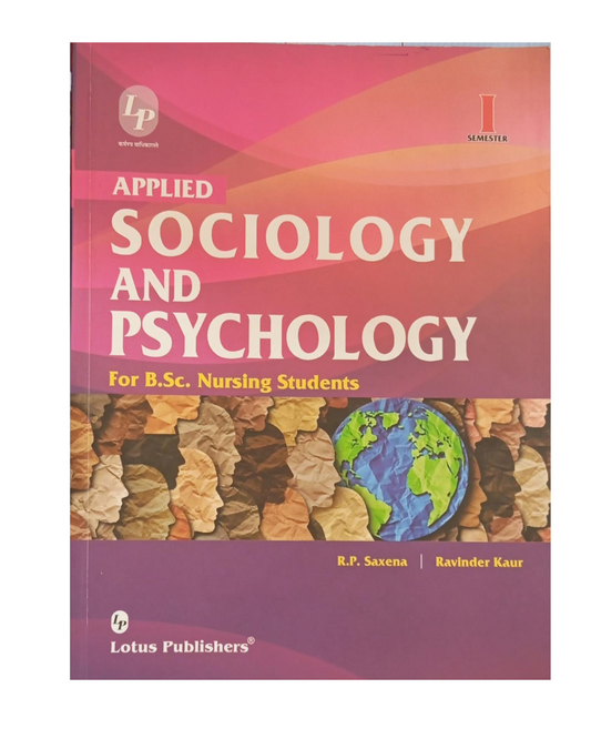 Applied Sociology and Psychology for B Sc Nursing Students 1/e 2024 by RP Saxena