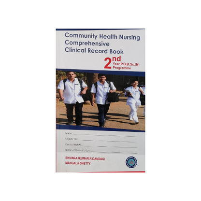 COMMUNITY HEALTH NURSING COMPREHENSIVE CLINICAL RECORD BOOK 2ND YEAR PB BSC
