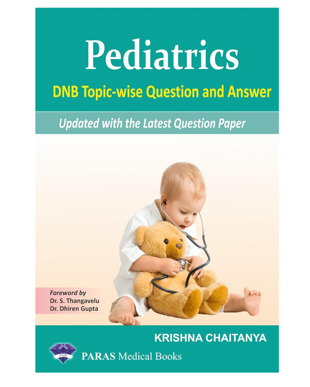 Pediatrics DNB Topic wise Question and Answer 1/e 2025 by Krishna Chaitanya