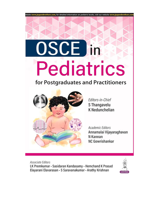 OSCE in Pediatrics: For Postgraduates and Practitioners 1/e 2025 by S Thangavelu