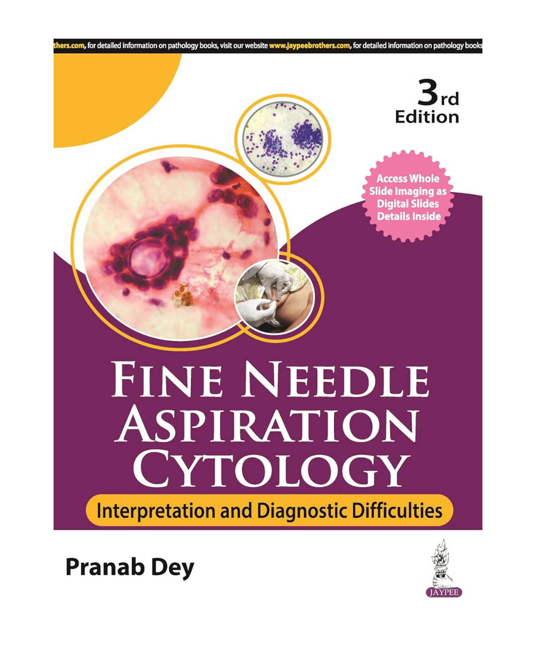 Fine Needle Aspiration Cytology 3/e 2024 by Pranab Dey