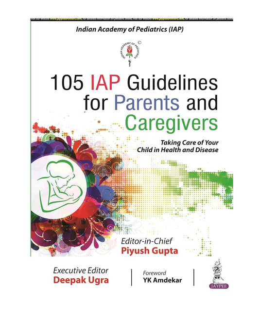 105 IAP Guidelines For Parents and Caregivers 1/E 2022 By Piyush Gupta