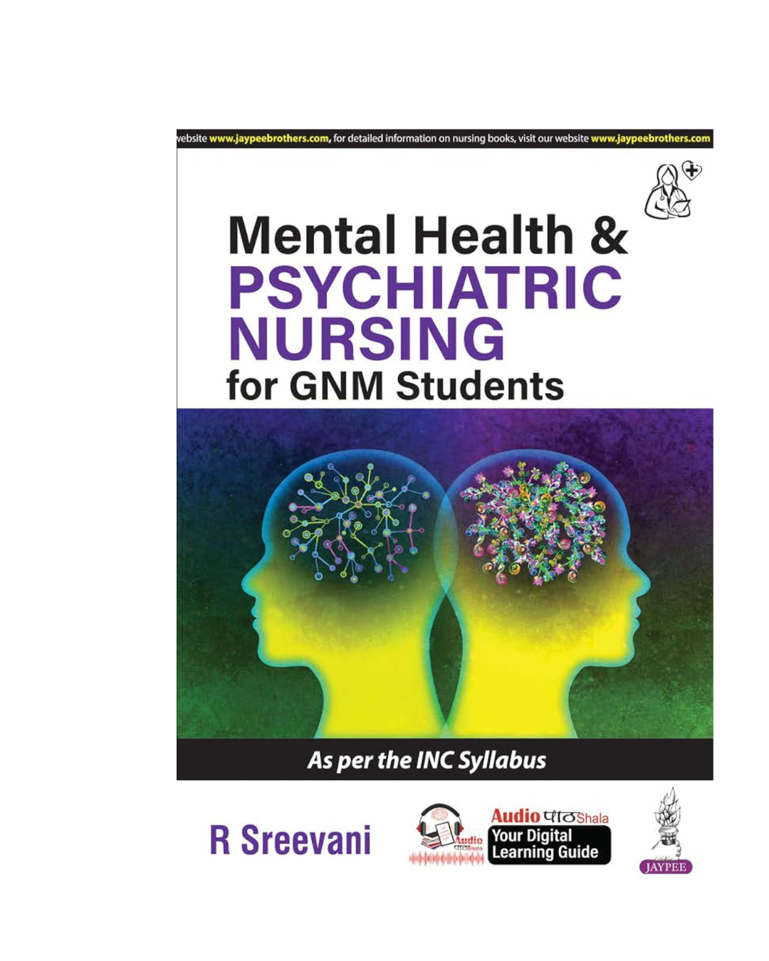 Mental Health & Psychiatric Nursing For GNM Students 1/e 2024 by R Sreevani