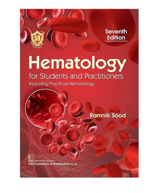 Hematology for Students and Practitioners, Including Practical Hematology 7/e 2023 By Ramnik Sood
