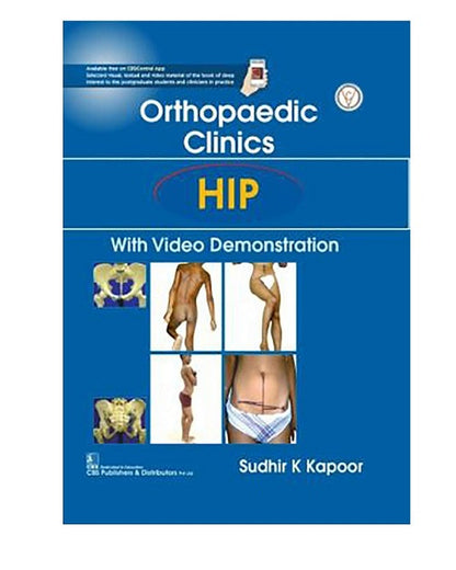 Orthopaedic Clinics: HIP: With Video Demonstration By Sudhir K Kapoor