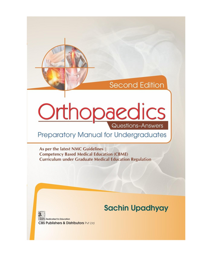 Orthopaedics Questions-Answers Preparatory Manual for Undergraduates 2/e 2025 by Sachin Upadhyay