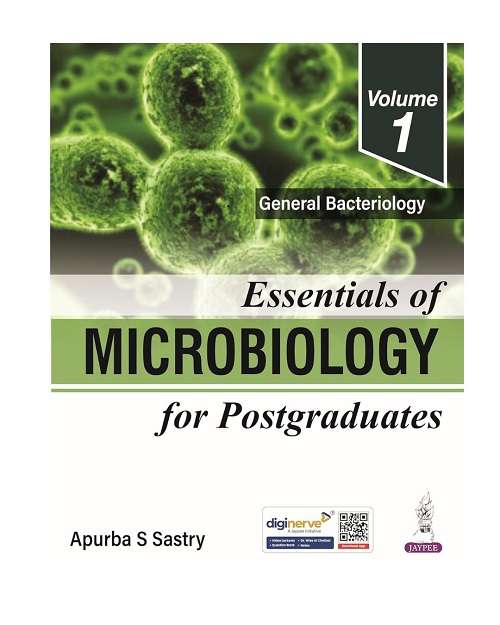 Essentials of Microbiology for Postgraduates - General Bacteriology (Vol.1) by Apurba S Sastry 1/e 2026