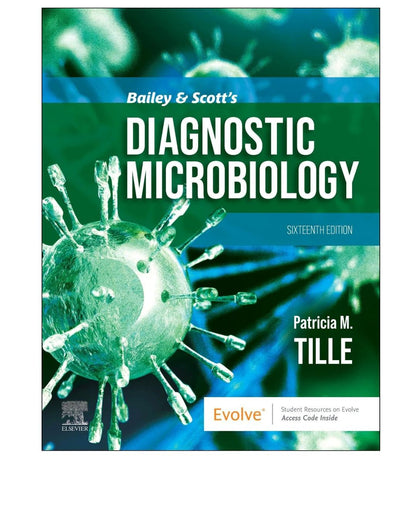 Bailey & Scott's Diagnostic Microbiology 16/e 2025 by Patricia M Tille PhD Mls(ascp) Ahi(amt) Facsc