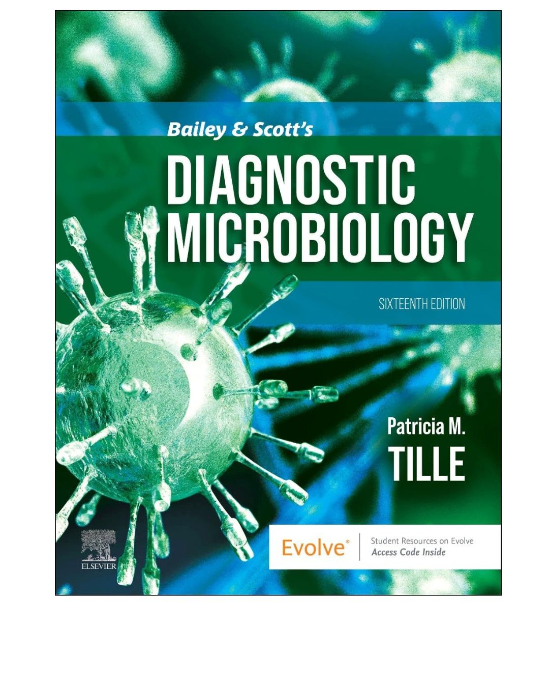Bailey & Scott's Diagnostic Microbiology 16/e 2025 by Patricia M Tille PhD Mls(ascp) Ahi(amt) Facsc