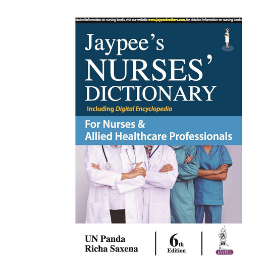 Jaypee's Nurses' Dictionary for Nurses & Allied Healthcare Professionals 6/e 2024 by Richa Saxena