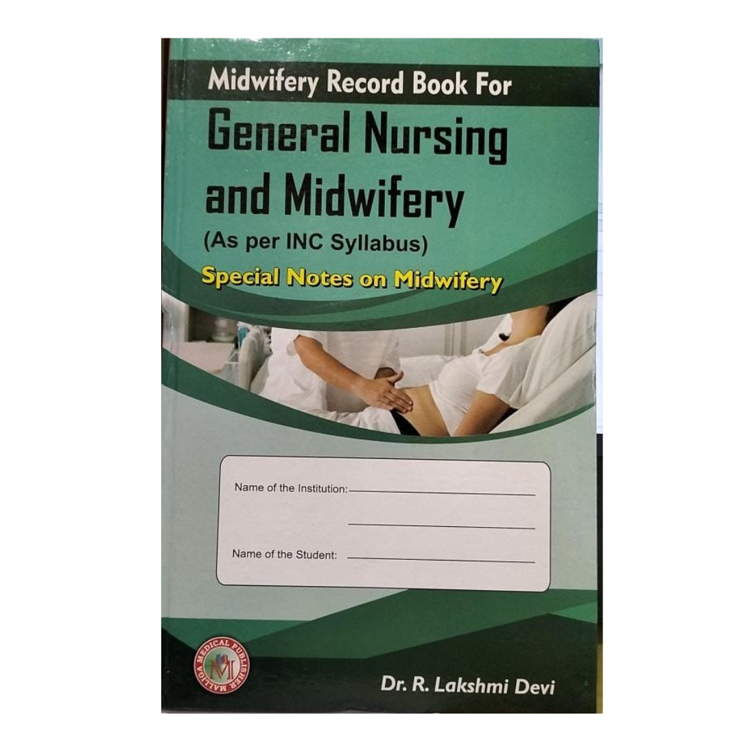 Midwifery Record Book for GNM (As per INC Syllabus) By Dr. R Lakshmi Devi