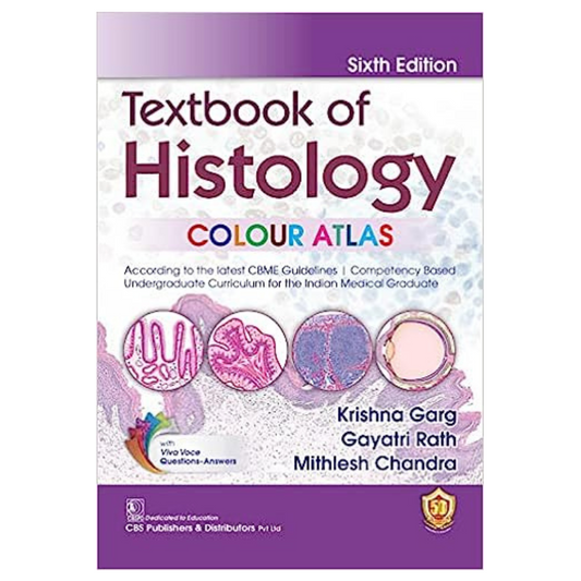 Textbook of Histology COLOUR ATLAS, 6/e 2023 BY Krishna Garg